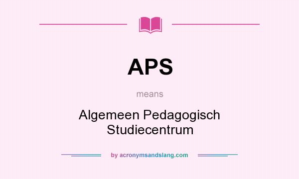 What does APS mean? It stands for Algemeen Pedagogisch Studiecentrum
