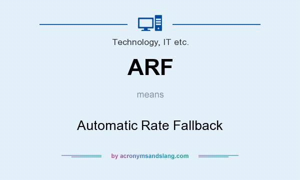 What does ARF mean? It stands for Automatic Rate Fallback