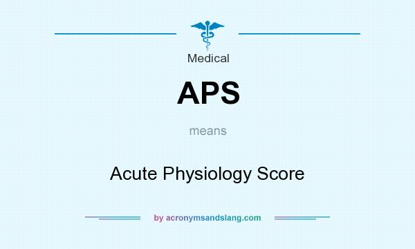 What does APS mean? It stands for Acute Physiology Score
