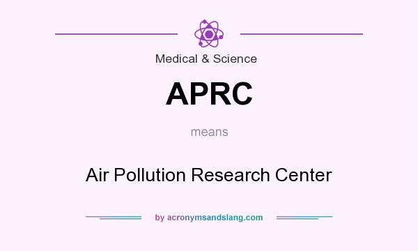 What does APRC mean? It stands for Air Pollution Research Center