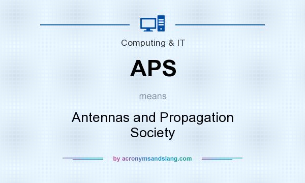What does APS mean? It stands for Antennas and Propagation Society
