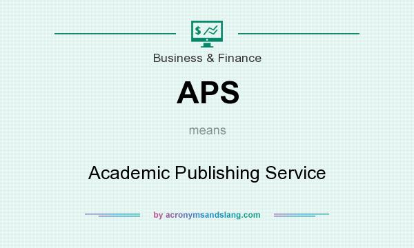 What does APS mean? It stands for Academic Publishing Service