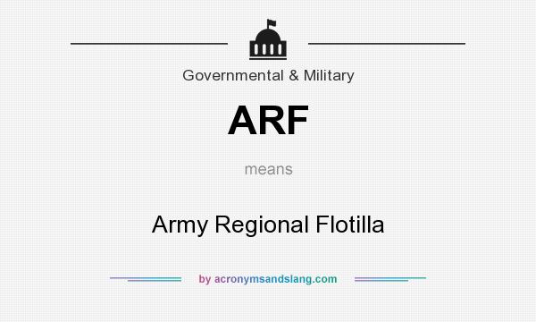 What does ARF mean? It stands for Army Regional Flotilla