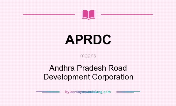 What does APRDC mean? It stands for Andhra Pradesh Road Development Corporation