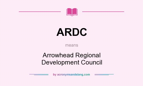 What does ARDC mean? It stands for Arrowhead Regional Development Council