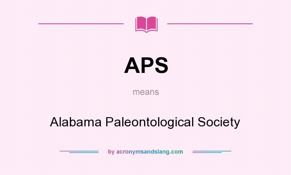 What does APS mean? It stands for Alabama Paleontological Society