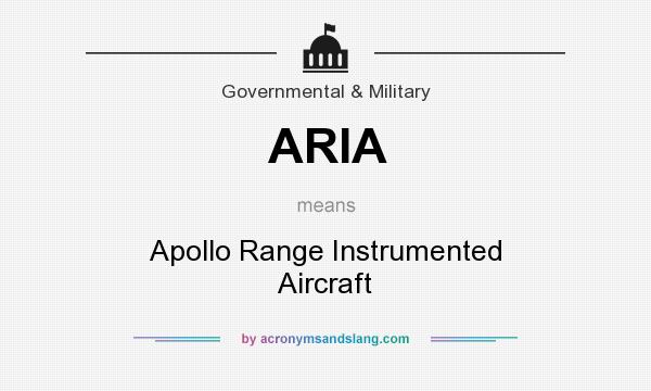 What does ARIA mean? It stands for Apollo Range Instrumented Aircraft