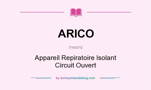 What does ARICO mean? It stands for Appareil Repiratoire Isolant Circuit Ouvert
