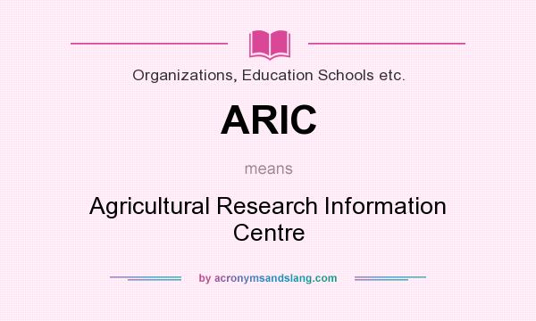 What does ARIC mean? It stands for Agricultural Research Information Centre