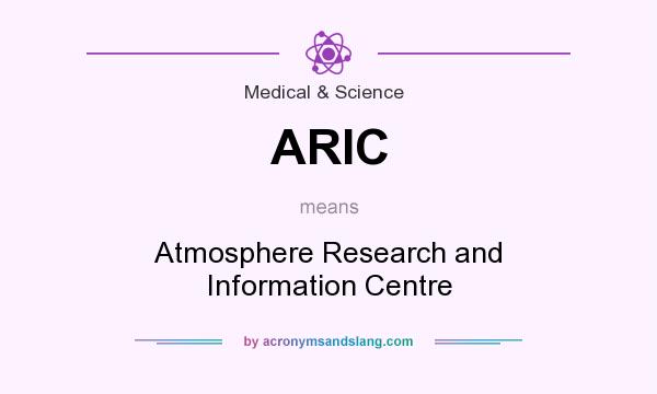 What does ARIC mean? It stands for Atmosphere Research and Information Centre