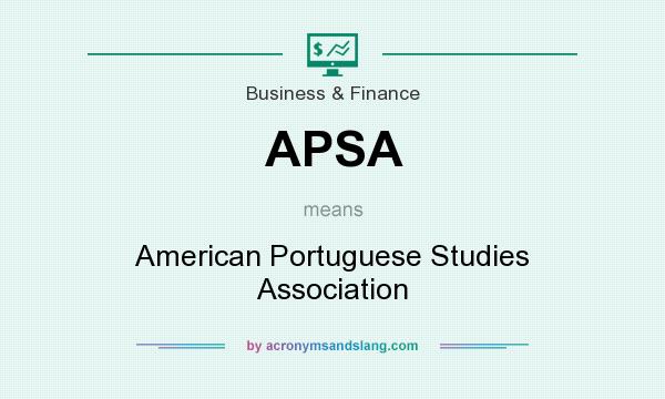 What does APSA mean? It stands for American Portuguese Studies Association