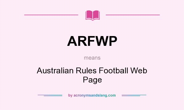 What does ARFWP mean? It stands for Australian Rules Football Web Page