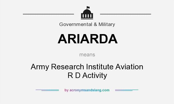 What does ARIARDA mean? It stands for Army Research Institute Aviation R D Activity