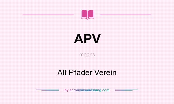 What does APV mean? It stands for Alt Pfader Verein