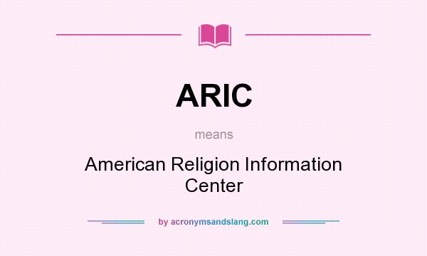 What does ARIC mean? It stands for American Religion Information Center