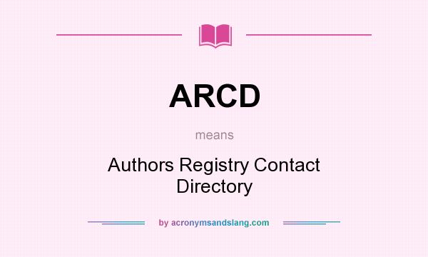 What does ARCD mean? It stands for Authors Registry Contact Directory