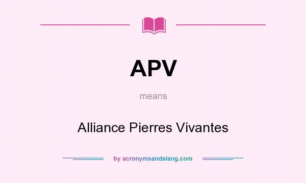 What does APV mean? It stands for Alliance Pierres Vivantes