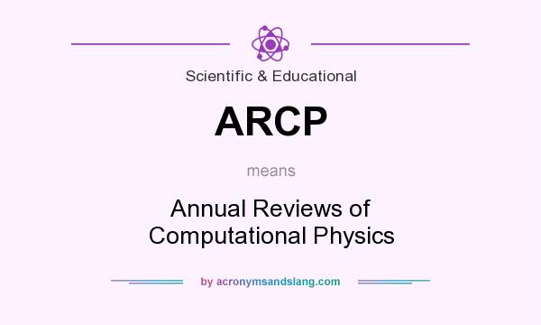 What does ARCP mean? It stands for Annual Reviews of Computational Physics