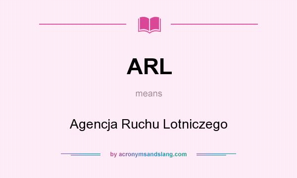 What does ARL mean? It stands for Agencja Ruchu Lotniczego