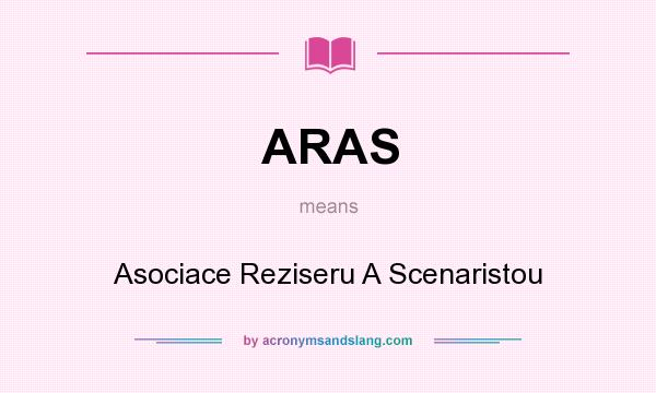 What does ARAS mean? It stands for Asociace Reziseru A Scenaristou