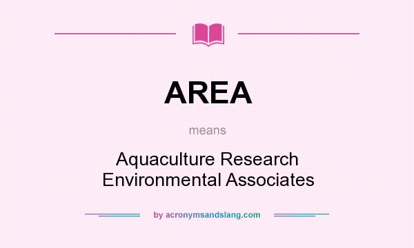 What does AREA mean? It stands for Aquaculture Research Environmental Associates