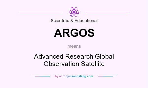 What does ARGOS mean? It stands for Advanced Research Global Observation Satellite