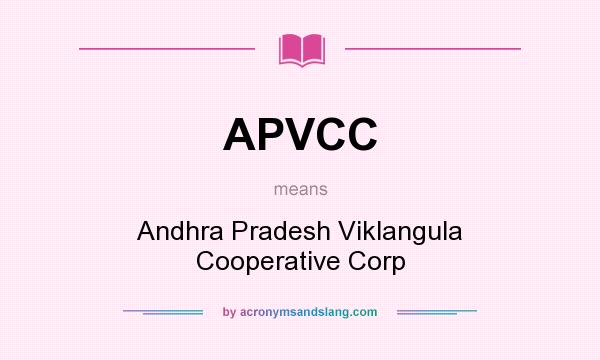 What does APVCC mean? It stands for Andhra Pradesh Viklangula Cooperative Corp