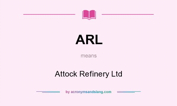What does ARL mean? It stands for Attock Refinery Ltd