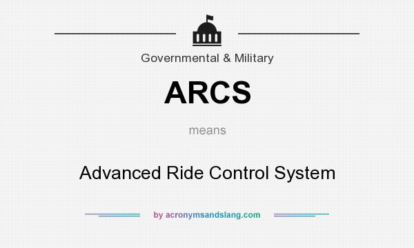 What does ARCS mean? It stands for Advanced Ride Control System