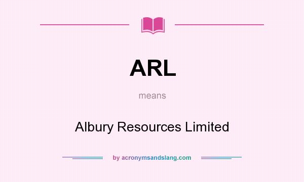 What does ARL mean? It stands for Albury Resources Limited