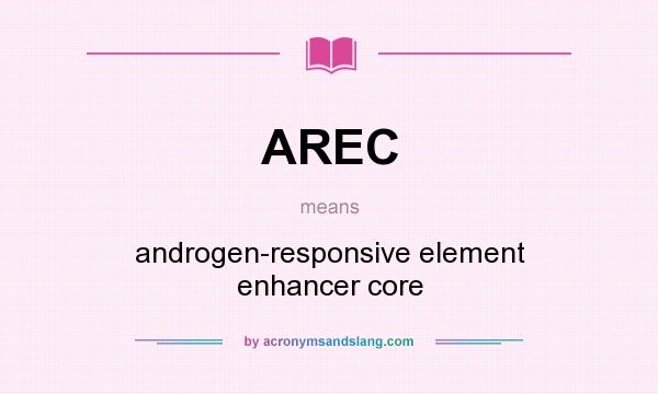 What does AREC mean? It stands for androgen-responsive element enhancer core