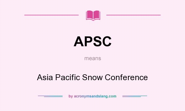 What does APSC mean? It stands for Asia Pacific Snow Conference