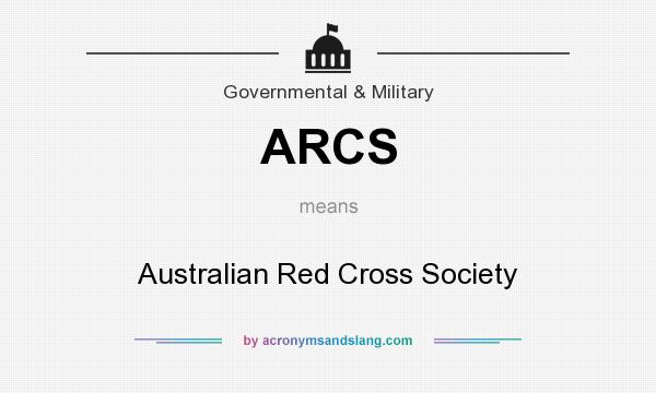 What does ARCS mean? It stands for Australian Red Cross Society