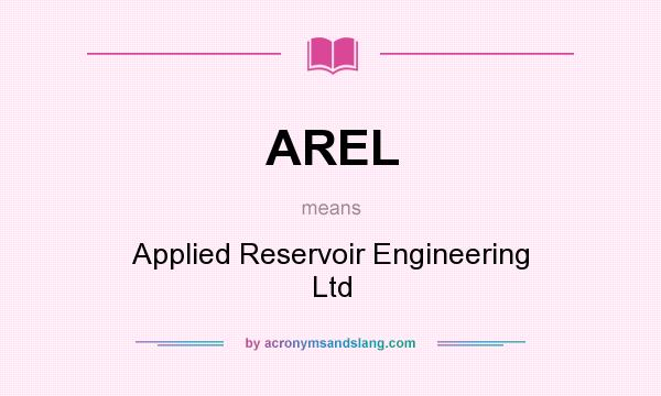 What does AREL mean? It stands for Applied Reservoir Engineering Ltd