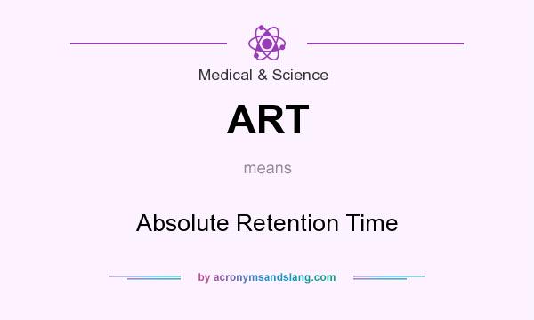 What does ART mean? It stands for Absolute Retention Time