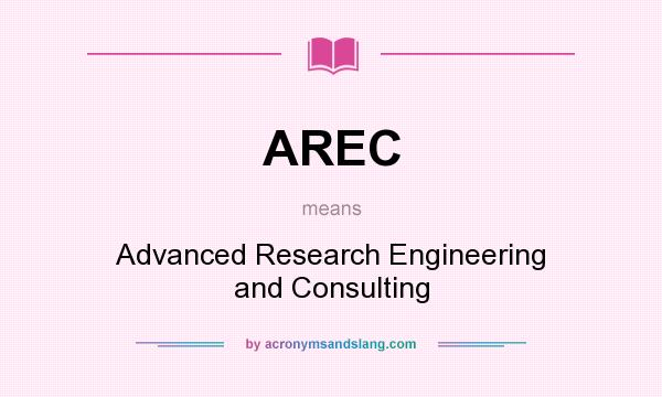 What does AREC mean? It stands for Advanced Research Engineering and Consulting