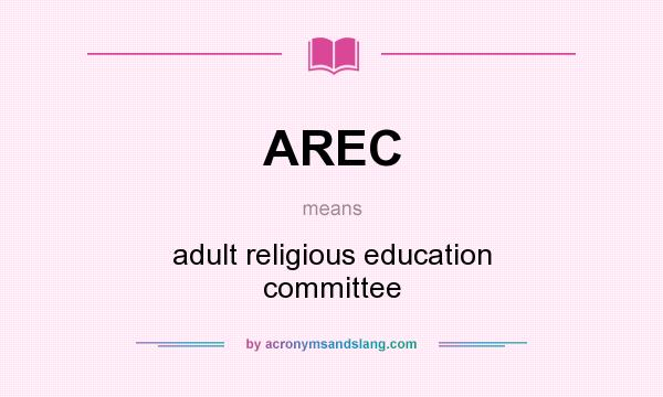 What does AREC mean? It stands for adult religious education committee