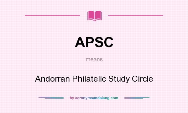 What does APSC mean? It stands for Andorran Philatelic Study Circle