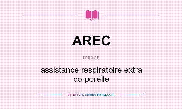 What does AREC mean? It stands for assistance respiratoire extra corporelle