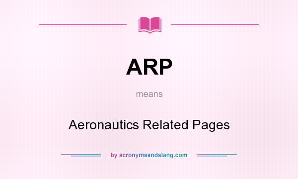 What does ARP mean? It stands for Aeronautics Related Pages