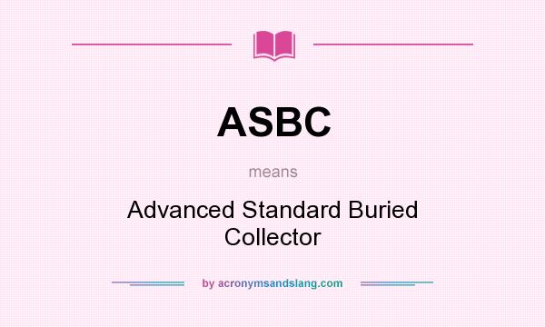 What does ASBC mean? It stands for Advanced Standard Buried Collector