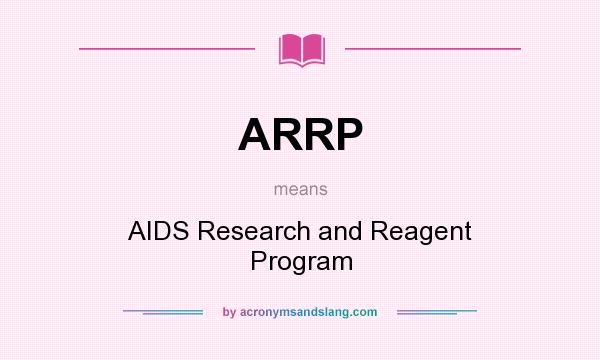 What does ARRP mean? It stands for AIDS Research and Reagent Program