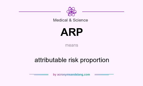 What does ARP mean? It stands for attributable risk proportion