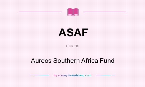 What does ASAF mean? It stands for Aureos Southern Africa Fund