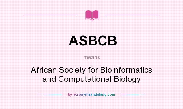 What does ASBCB mean? It stands for African Society for Bioinformatics and Computational Biology