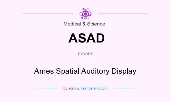 What does ASAD mean? It stands for Ames Spatial Auditory Display