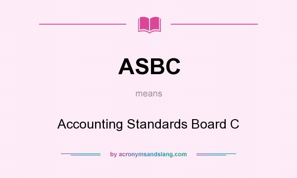 What does ASBC mean? It stands for Accounting Standards Board C