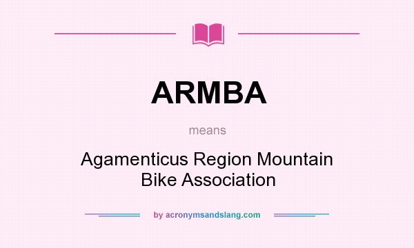 What does ARMBA mean? It stands for Agamenticus Region Mountain Bike Association