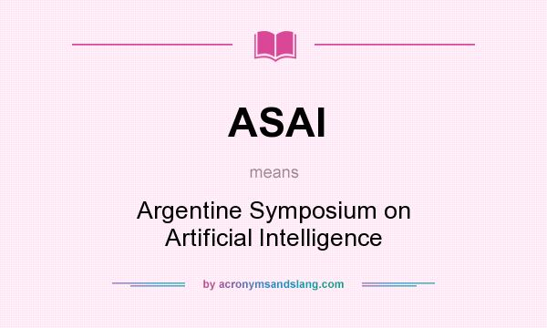What does ASAI mean? It stands for Argentine Symposium on Artificial Intelligence