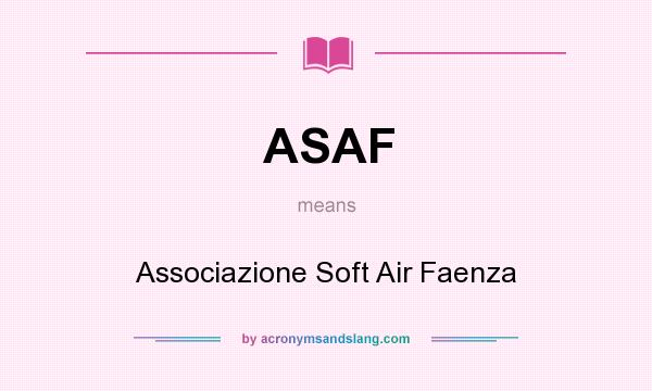 What does ASAF mean? It stands for Associazione Soft Air Faenza